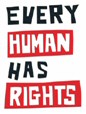 Every Human Has Rights