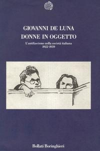 Donne in oggetto. L'antifascismo nella società italiana. 1922-1939